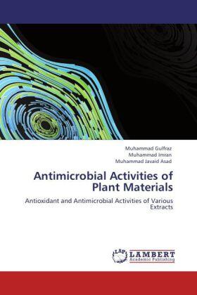 Gulfraz / Imran / Javaid Asad |  Antimicrobial Activities of Plant Materials | Buch |  Sack Fachmedien