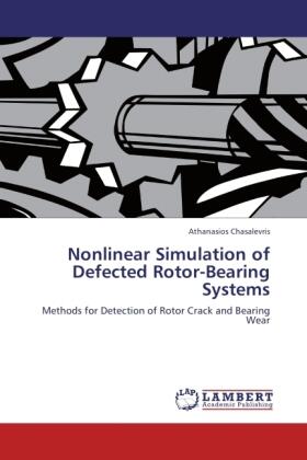 Chasalevris |  Nonlinear Simulation of Defected Rotor-Bearing Systems | Buch |  Sack Fachmedien