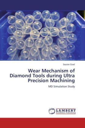 Goel |  Wear Mechanism of Diamond Tools during Ultra Precision Machining | Buch |  Sack Fachmedien