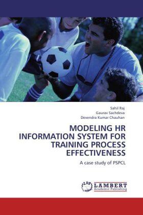 Raj / Sachdeva / Kumar Chauhan |  MODELING HR INFORMATION SYSTEM FOR TRAINING PROCESS EFFECTIVENESS | Buch |  Sack Fachmedien