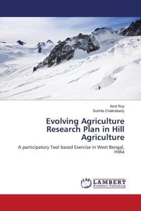 Roy / Chakrabarty |  Evolving Agriculture Research Plan in Hill Agriculture | Buch |  Sack Fachmedien