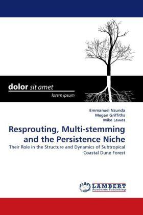 Nzunda / Griffiths / Lawes |  Resprouting, Multi-stemming and the Persistence Niche | Buch |  Sack Fachmedien