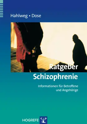 Dose / Hahlweg |  Ratgeber Schizophrenie | eBook | Sack Fachmedien