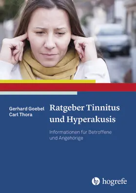 Goebel / Thora |  Ratgeber Tinnitus und Hyperakusis | eBook | Sack Fachmedien