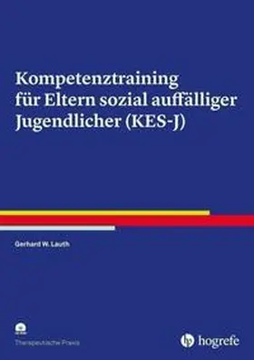 Lauth / Lauth-Lebens |  Kompetenztraining für Eltern sozial auffälliger Jugendlicher (KES-J) | eBook | Sack Fachmedien