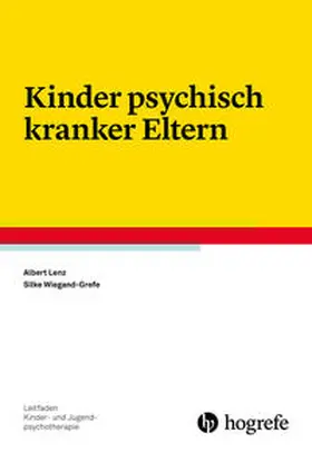 Lenz / Wiegand-Grefe |  Kinder psychisch kranker Eltern | eBook | Sack Fachmedien