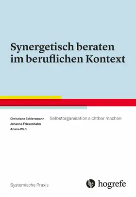 Schiersmann / Friesenhahn / Wahl | Synergetisch beraten im beruflichen Kontext | E-Book | sack.de