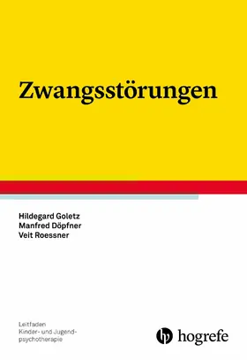 Goletz / Döpfner / Roessner |  Zwangsstörungen | eBook | Sack Fachmedien