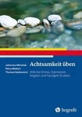 Meibert / Michalak / Heidenreich |  Achtsamkeit üben | eBook | Sack Fachmedien