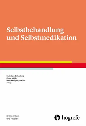 Brähler / Eichenberg / Hoefert |  Selbstbehandlung und Selbstmedikation | eBook | Sack Fachmedien