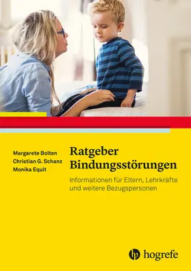 Bolten / Equit / Schanz |  Ratgeber Bindungsstörungen | eBook | Sack Fachmedien