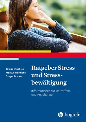 Stächele / Domes / Heinrichs | Ratgeber Stress und Stressbewältigung | E-Book | sack.de