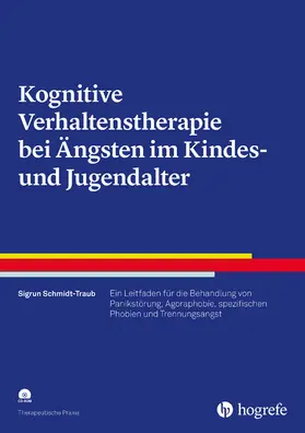 Schmidt-Traub |  Kognitive Verhaltenstherapie bei Ängsten im Kindes- und Jugendalter | eBook | Sack Fachmedien