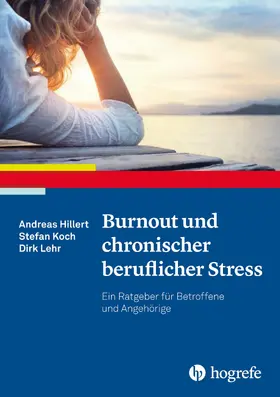 Koch / Hillert / Lehr |  Burnout und chronischer beruflicher Stress | eBook | Sack Fachmedien