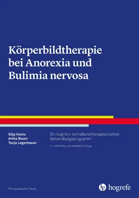 Vocks / Legenbauer / Bauer |  Körperbildtherapie bei Anorexia und Bulimia nervosa | eBook | Sack Fachmedien