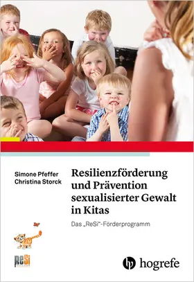Pfeffer / Storck |  Resilienzförderung und Prävention sexualisierter Gewalt in Kitas | eBook | Sack Fachmedien