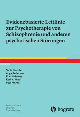 Lincoln / Pedersen / Frantz |  Evidenzbasierte Leitlinie zur Psychotherapie von Schizophrenie und anderen psychotischen Störungen | eBook | Sack Fachmedien