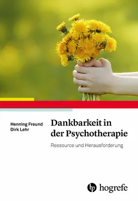 Freund / Lehr |  Dankbarkeit in der Psychotherapie | eBook | Sack Fachmedien