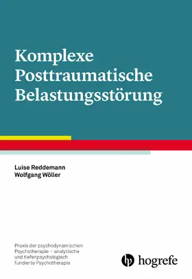 Reddemann / Wöller |  Komplexe Posttraumatische Belastungsstörung | eBook | Sack Fachmedien