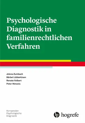 Zumbach / Wetzels / Lübbehüsen |  Psychologische Diagnostik in familienrechtlichen Verfahren | eBook | Sack Fachmedien