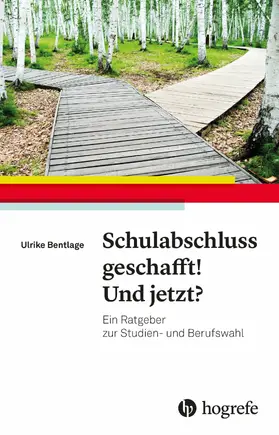 Bentlage | Schulabschluss geschafft! Und jetzt? | E-Book | sack.de