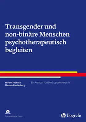 Fröhlich / Rautenberg |  Transgender und non-binäre Menschen psychotherapeutisch begleiten | eBook | Sack Fachmedien