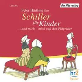 Härtling |  Schiller für Kinder | Sonstiges |  Sack Fachmedien