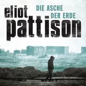 Pattison |  Die Asche der Erde | Sonstiges |  Sack Fachmedien