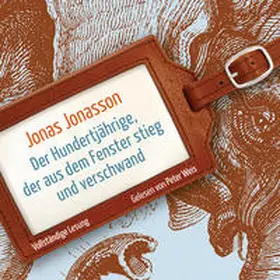 Jonasson |  Der Hundertjährige, der aus dem Fenster stieg und verschwand | Sonstiges |  Sack Fachmedien