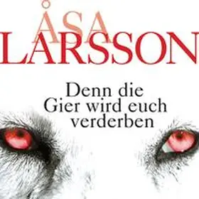 Larsson |  Denn die Gier wird euch verderben | Sonstiges |  Sack Fachmedien