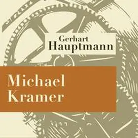 Hauptmann |  Michael Kramer - Hörspiel | Sonstiges |  Sack Fachmedien