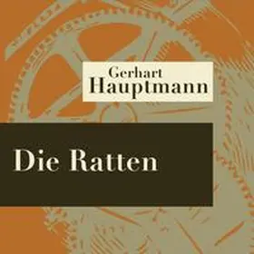Hauptmann |  Die Ratten - Hörspiel | Sonstiges |  Sack Fachmedien