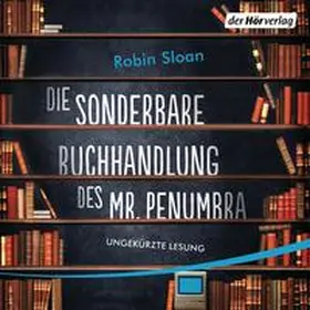 Sloan |  Die sonderbare Buchhandlung des Mr. Penumbra | Sonstiges |  Sack Fachmedien