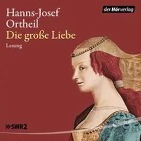 Ortheil | Die große Liebe | Sonstiges | 978-3-8445-1840-5 | sack.de
