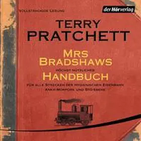 Pratchett |  Mrs Bradshaws höchst nützliches Handbuch für alle Strecken der Hygienischen Eisenbahn Ankh-Morpork und Sto-Ebene | Sonstiges |  Sack Fachmedien