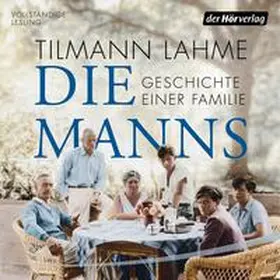 Lahme |  Die Manns - Geschichte einer Familie | Sonstiges |  Sack Fachmedien