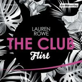 Rowe |  The Club 1 - Flirt | Sonstiges |  Sack Fachmedien