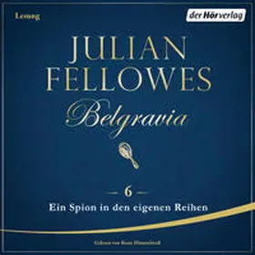 Fellowes |  Belgravia (6) - Ein Spion in den eigenen Reihen | Sonstiges |  Sack Fachmedien