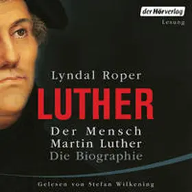 Roper |  Der Mensch Martin Luther: Die Biographie | Sonstiges |  Sack Fachmedien