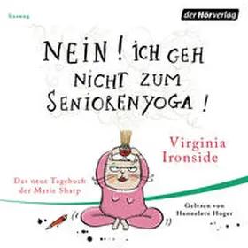 Ironside |  Nein! Ich geh nicht zum Seniorenyoga! | Sonstiges |  Sack Fachmedien