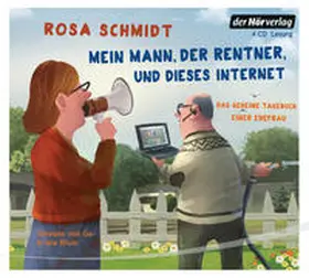 Schmidt |  Mein Mann, der Rentner, und dieses Internet | Sonstiges |  Sack Fachmedien