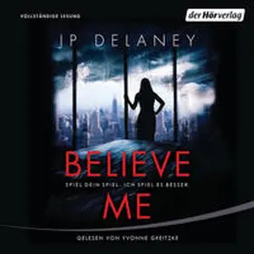 Delaney |  Believe Me - Spiel Dein Spiel. Ich spiel es besser. | Sonstiges |  Sack Fachmedien