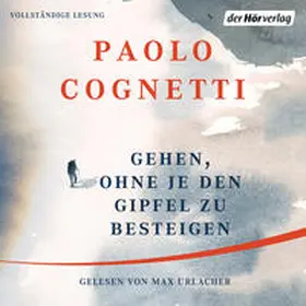 Cognetti | Gehen, ohne je den Gipfel zu besteigen | Sonstiges | 978-3-8445-3545-7 | sack.de