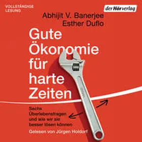 Duflo / Banerjee |  Gute Ökonomie für harte Zeiten | Sonstiges |  Sack Fachmedien