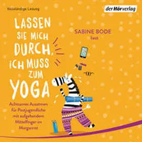 Bode |  Lassen Sie mich durch, ich muss zum Yoga | Sonstiges |  Sack Fachmedien