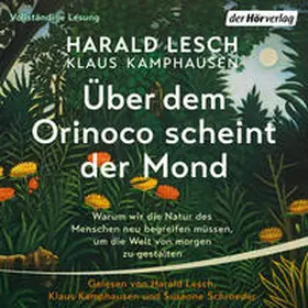 Lesch / Kamphausen |  Über dem Orinoco scheint der Mond | Sonstiges |  Sack Fachmedien