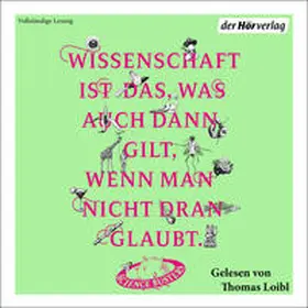 Puntigam / Moder / Freistetter |  Wissenschaft ist das, was auch dann gilt, wenn man nicht dran glaubt | Sonstiges |  Sack Fachmedien