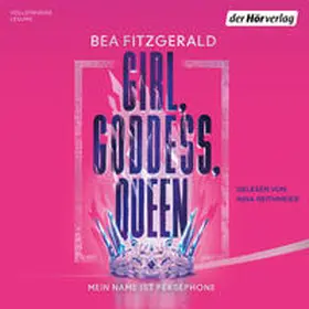 Fitzgerald |  Girl, Goddess, Queen: Mein Name ist Persephone | Sonstiges |  Sack Fachmedien