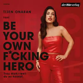Onaran |  Be Your Own F*cking Hero | Sonstiges |  Sack Fachmedien