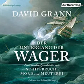Grann |  Der Untergang der "Wager" | Sonstiges |  Sack Fachmedien